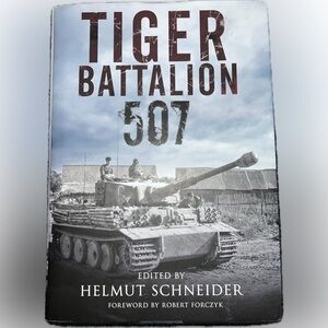 🔴Tiger Battalion 507 Hardcover Book World War II Tanks Novel Military